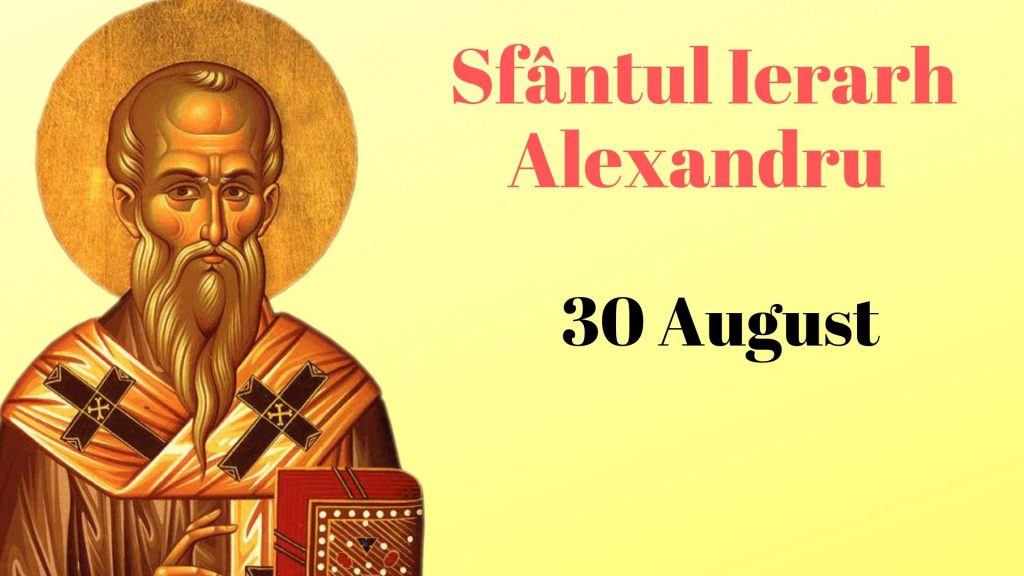 Creştinii ortodocşi îl sărbătoresc pe Sfântul Alexandru